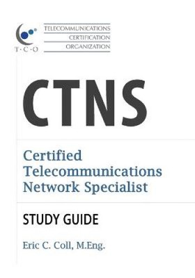 TCO CTNS Certified Telecommunications Network Specialist Study Guide (TCO