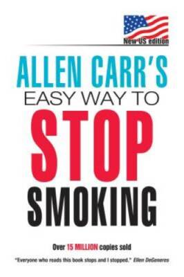 Allen Carr's Easy Way To Stop Smoking - Paperback By Carr, Allen - GOOD