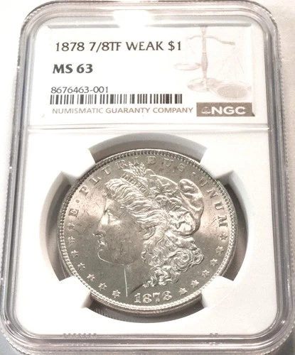 1878 7/8 TF Weak $1 NGC MS 63 Morgan Silver Dollar 7 over 8 Tail Feathers Type