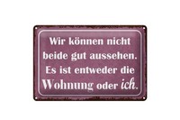 Blechschild Spruch 20X30 Cm KöNnen Nicht Beide Gut Aussehen Wohnung Oder Ich