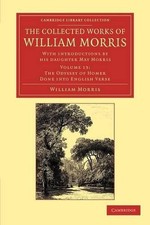 The Collected Works of William Morris: With Introductions by his Daughter May Mo