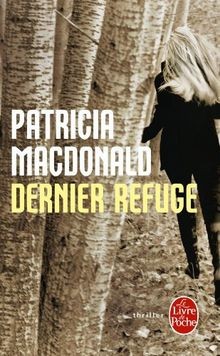 Dernier refuge von MacDonald, Patricia | Buch | Zustand gut