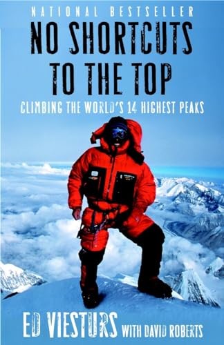 No Shortcuts to the Top: Climbing the World's 14 Highest Peaks,E