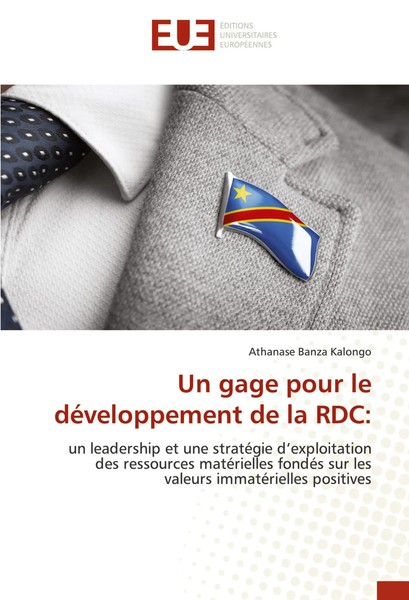 Athanase Banza Kalongo | Un Gage Pour Le DéVeloppement De La Rdc: | Taschenbuch-image