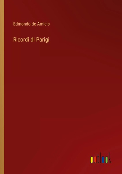 Ricordi Di Parigi Edmondo De Amicis Taschenbuch Kartoniert / Broschiert 2022-image