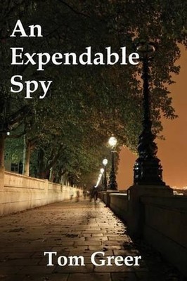 An Expendable Spy by Tom Greer (English) Paperback Book