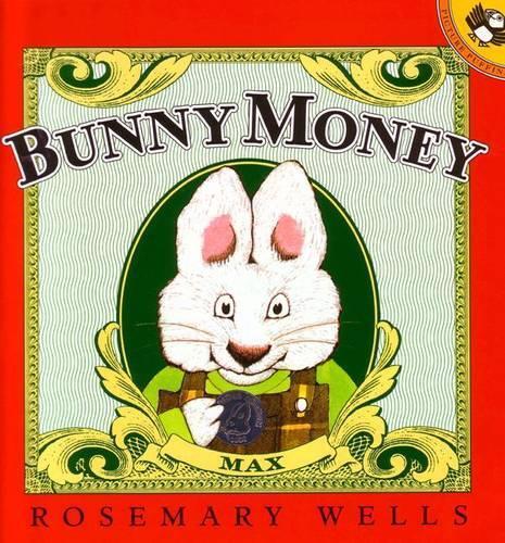 Rosemary Wells Bunny Money (Tascabile) Max and Ruby