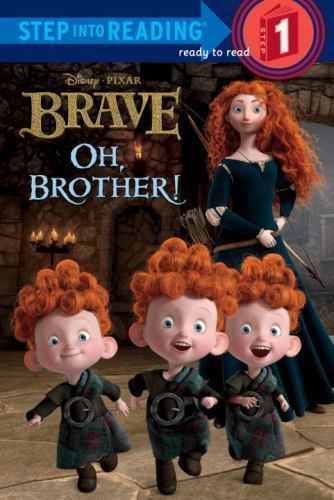 Oh, Brother!; Disney/Pixar Brave; Step into Re- paperback, Jordan, 9780736428873
