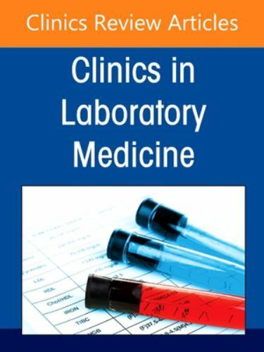 Topics in Pediatric Transfusion Medicine, An Issue of the Clinics i… Volume 41-1