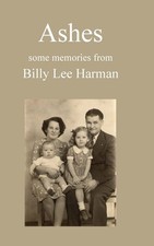 Ashes: some memories.by Harman, Harman,  New 9781458362568 Fast Free Shipping**