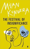 The Festival Of Insignificance Milan Kundera