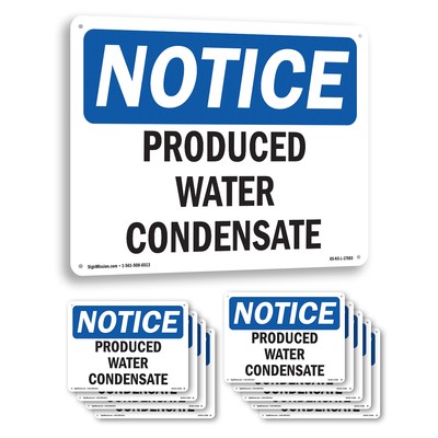 Produced Water Condensate OSHA Notice Sign Metal Plastic Or Decal - 5 or 10 Pack