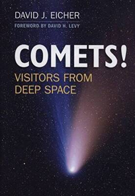 COMETS!: Visitors from Deep Space - Paperback By Eicher, David J. - GOOD
