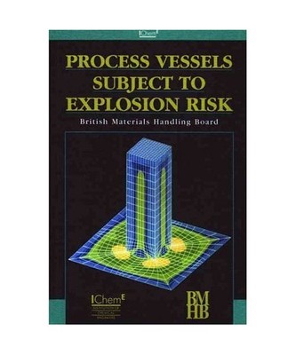Process Vessels Subject to Explosions Risk: Design Guidelines for the Pressure R