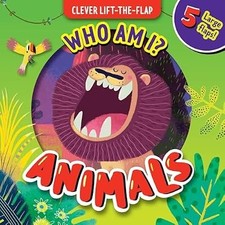 Who Am I? Animals: 5 Large Flaps! (Lift-The-F...