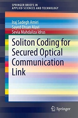 Soliton Coding for Secured Optical Communication Link Iraj Sadeg
