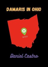 Damaris In Ohio by Daniel Castro Paperback Book