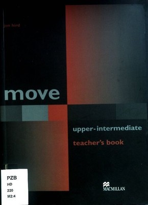 Move Upper Intermediate; Teacher's Book. Hird, Jon: