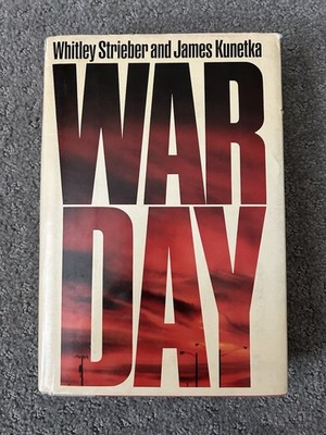 WAR DAY by Whitley Strieber & James Kunetka 1984 HCDJ, 1st Ed