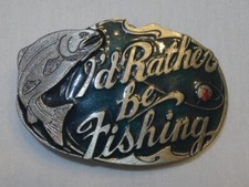 Vintage 1985 "I‘d Rather Be Fishing" Belt Buckle #523 Made in USA