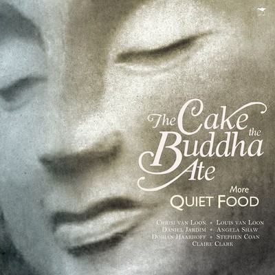 The Cake the Buddha Ate: More Quiet Food by Jardim