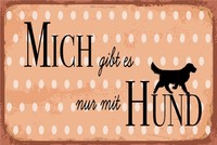 Holzschild 30X40 Cm Mich Gibt Es Nur Mit Hund Schild Deko Geschenk Schild