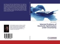 Selected Problems Of Stochastic Optimisation Under Uncertainty Vadim Omel¿Enko
