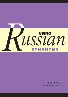 Using Russian Synonyms by Wade, Terence Paperback / softback Book The Fast Free