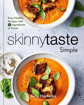 Skinnytaste Simple: Easy, Healthy Recipes with 7 Ingredients or Fewer: A Cookboo