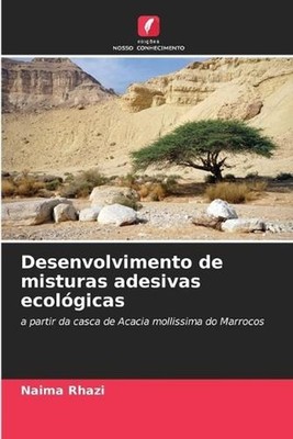Desenvolvimento de misturas adesivas ecolgicas by Naima Rhazi (Portuguese) Paper