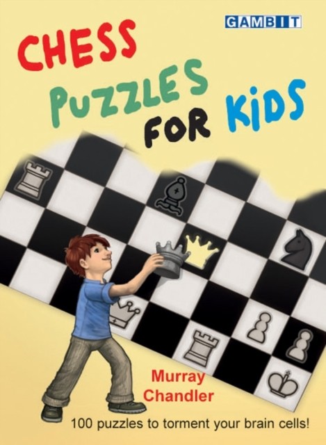 Chess Puzzles for Kids by Murray Chandler HARDBACK 9781906454401