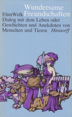 Book: Wondrous friendships, Welk, Ehm. 1982, Hinstorff Verlag