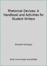 Rhetorical Devices: A Handbook and Activities for Student Writers
