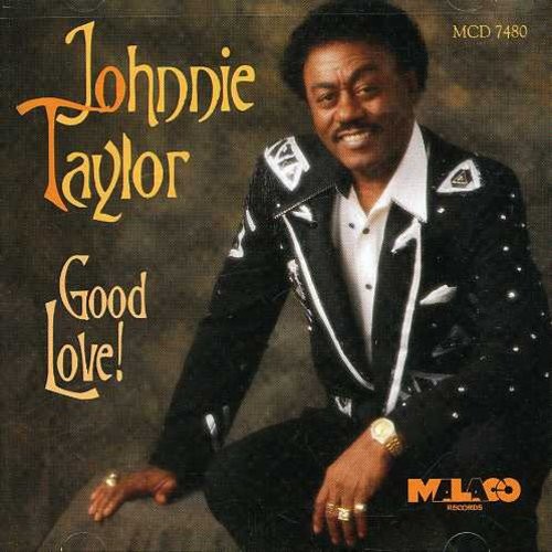 Johnnie Taylor - Good Love [New CD]