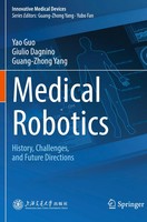 Medical Robotics History, Challenges, And Future Directions Yao Guo (U. A.) Buch