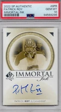2022-23 SP Authentic Immortal Ink Auto 9/10 Patrick Roy PSA 10 POP 1 Canadiens