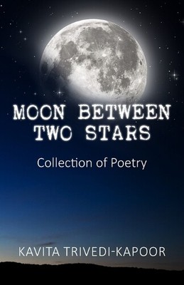 Kavita Trivedi-Kapoor Moon Between Two Stars (Taschenbuch)