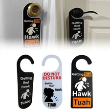Getting That Hawk Tuah Door Hanger,Funny Door Knob Hanger,Do Not Disturb Sign ET