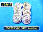 Half roll of 20 ➳ 1956 “BU” Silver Quarters  ➳  4.0 MILLION Low MINTAGE  ➳  R256