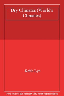 The World's: Climates: Dry Climates,Hachette Children's Books