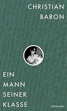 Ein Mann seiner Klasse: Eine Geschichte vom Leben und St... | Buch | Zustand gut