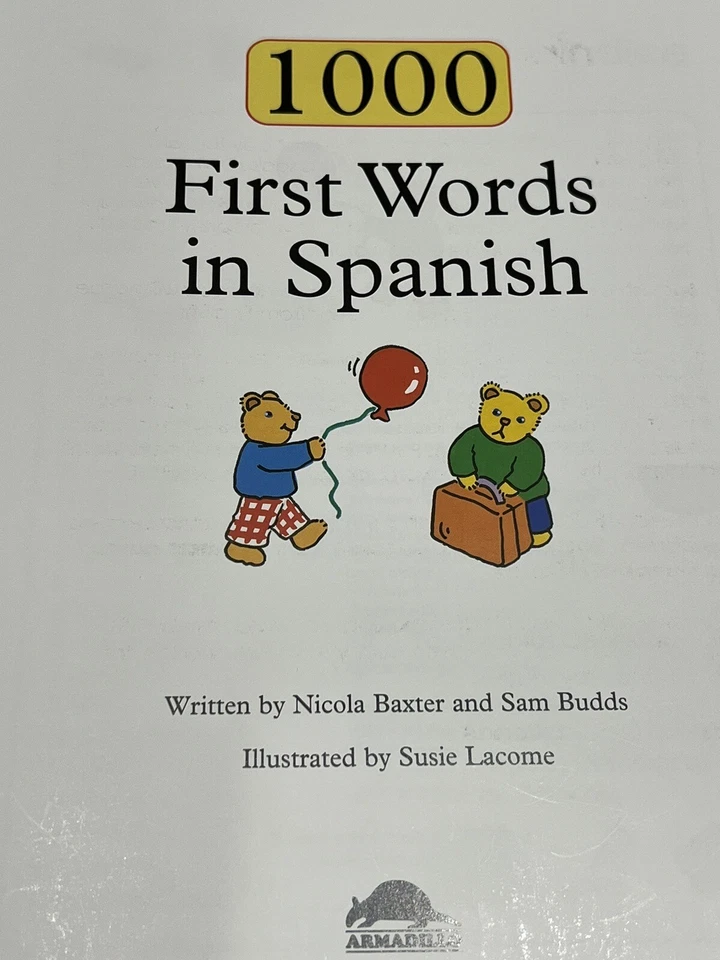 1000 FIRST WORDS IN  SPANISH - SAM BUDDS- HARDCOVER ILLUSTRATED KIDS BOOK VGC BN - Image 4 of 4