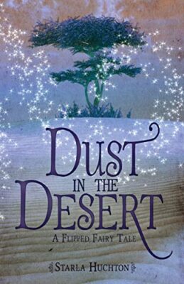 Dust in the Desert: A Flipped Fairy Tale Jennifer Melzer New Book