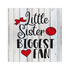 Little Sister Biggest Fan Baseball Rustic Farmhouse Style White  B3-12120001046