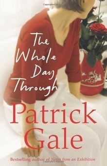The Whole Day Through von Patrick Gale | Buch | Zustand gut
