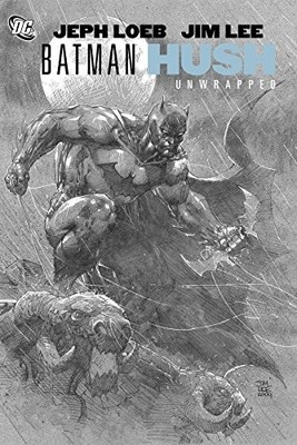 Batman: Hush Unwrapped Deluxe By Jeph Loeb