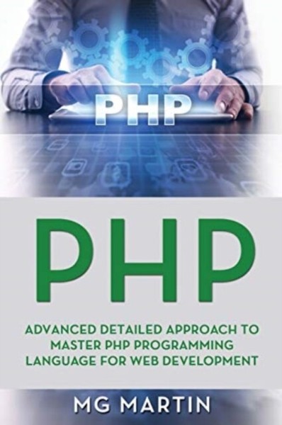 Martin - PHP  Advanced Detailed Approach to Master PHP Programming Lan - X555z