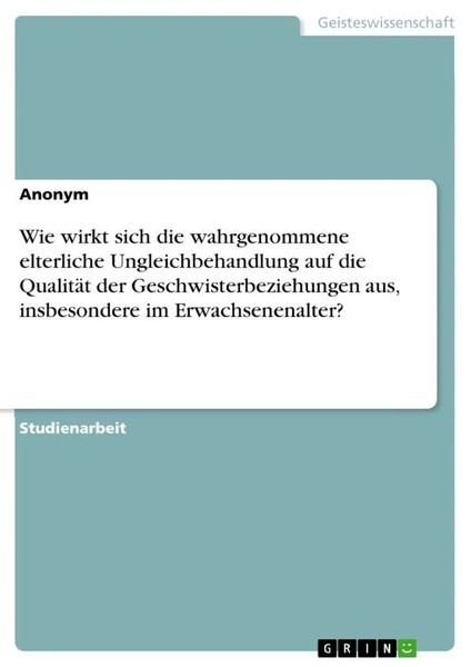 Wie Wirkt Sich Die Wahrgenommene Elterliche Ungleichbehandlung Auf Die...-image