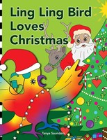 Ling Ling Bird Loves Christmas | Tanya Saunders | Taschenbuch | Englisch | 2023