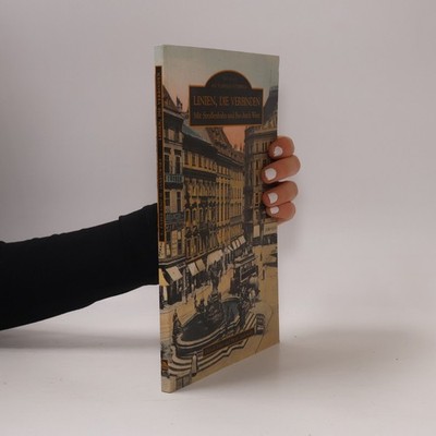 Linien, die verbinden: Mit Straßenbahn und Bus durch Wien  |  Elfriede Faber